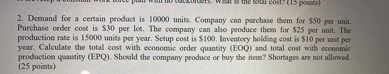 What is the total cost? (15 points) 2. Demand for