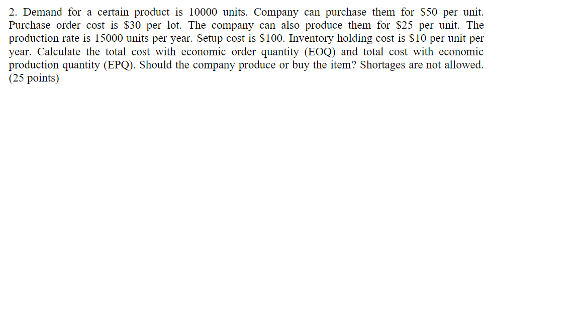 2. Demand for a certain product is 10000 units.