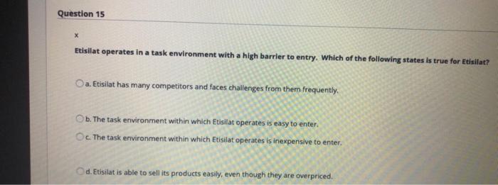 Question 15 X Etisilat operates in a task