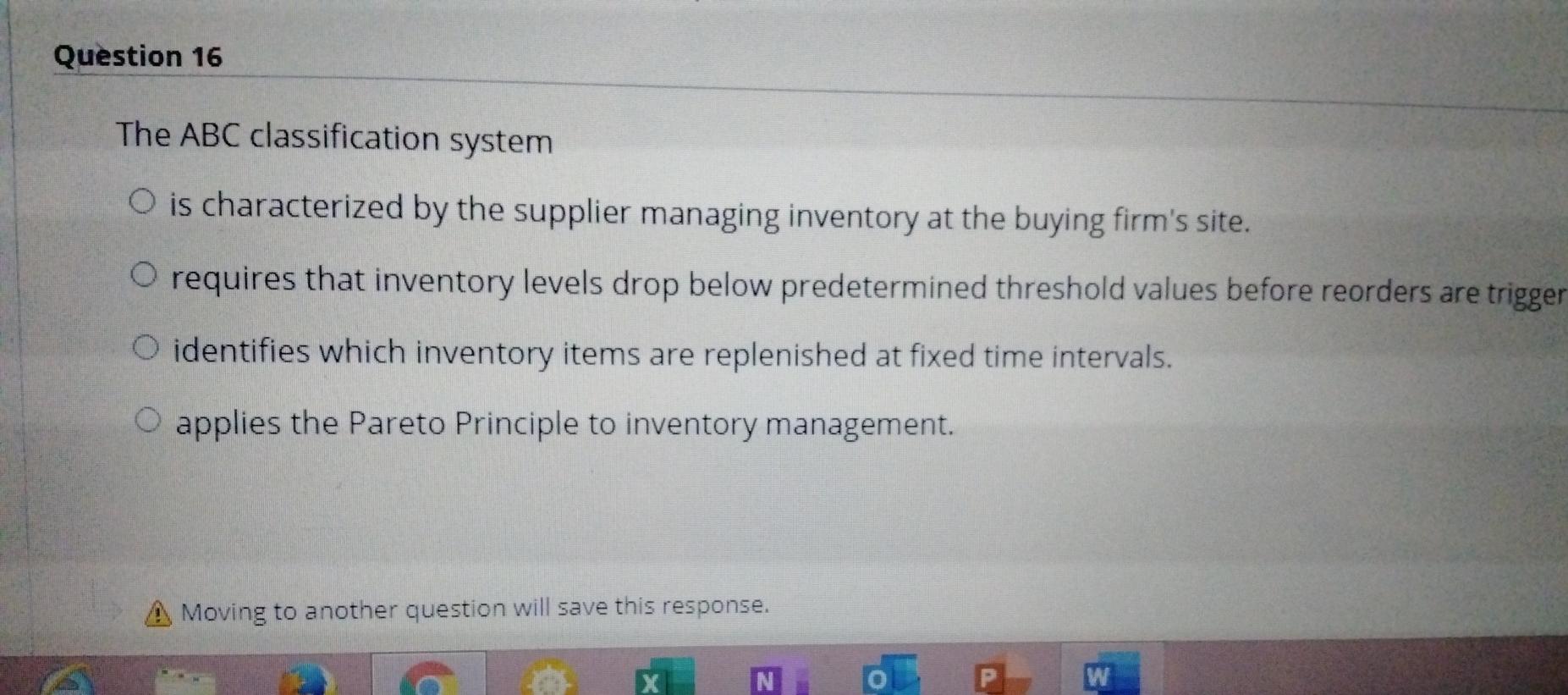 Question 16 The ABC classification system O is