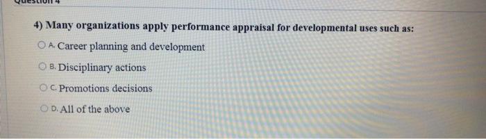 4) Many organizations apply performance appraisal