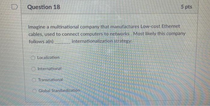 global business Question 17 5 pts Envision a