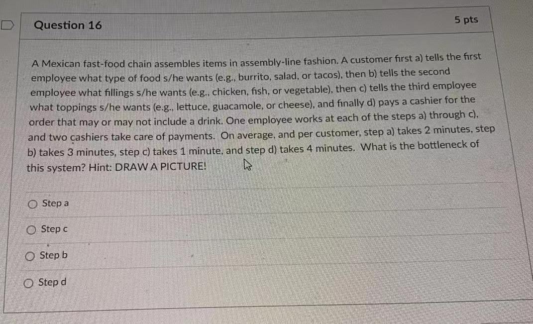 Question 16 5 pts A Mexican fast-food chain