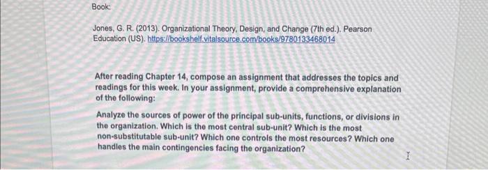 Book: Jones, G. R. (2013). Organizational Theory,