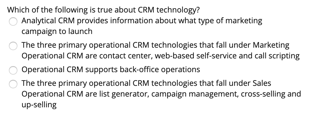 Which of the following is true about CRM
