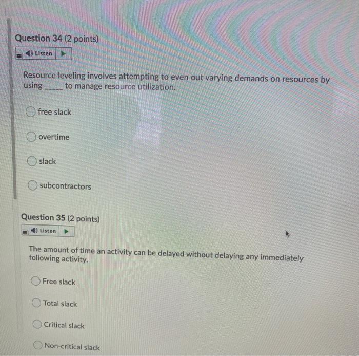 Question 34 (2 points) Listen Resource leveling