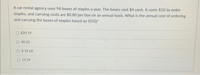 32 A car rental agency uses 96 boxes of staples a