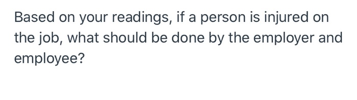 Based on your readings, if a person is injured on