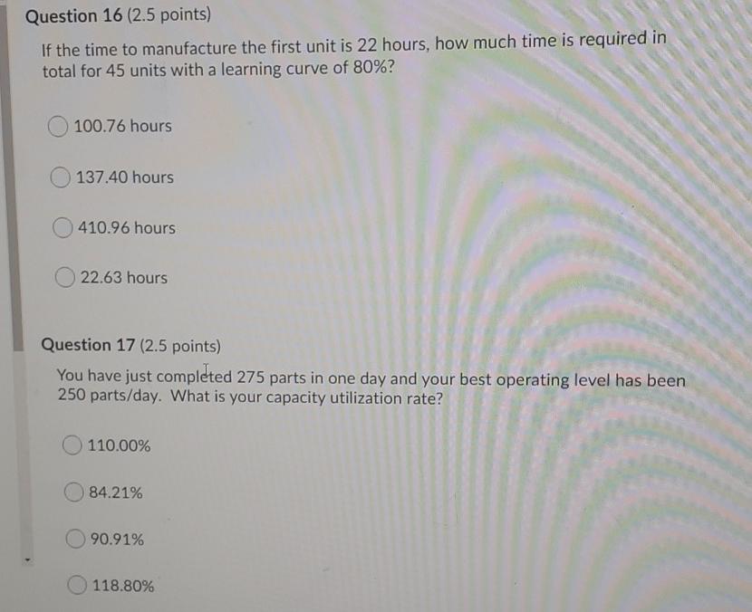 Question 16 (2.5 points) If the time to