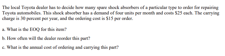 The local Toyota dealer has to decide how many