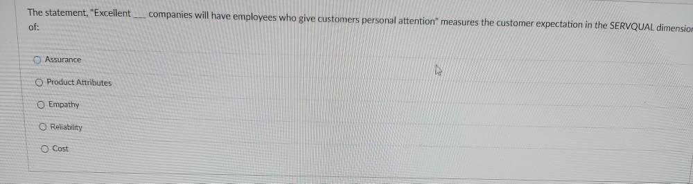 The statement, "Excellent of: companies will have