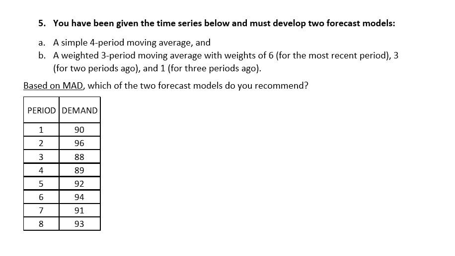 You have been given the time series below and