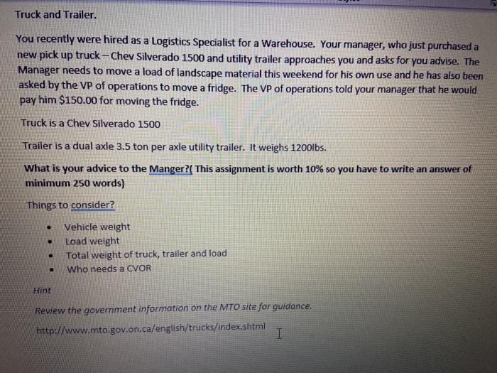 Truck and Trailer. You recently were hired as a