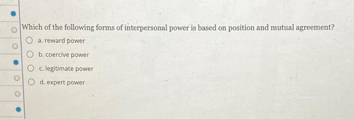 Which of the following forms of interpersonal