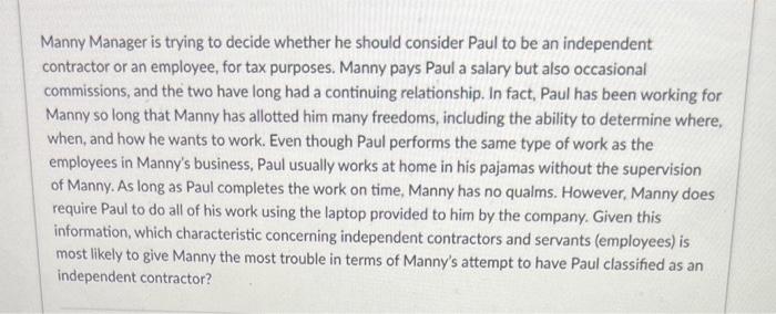 Manny Manager is trying to decide whether he