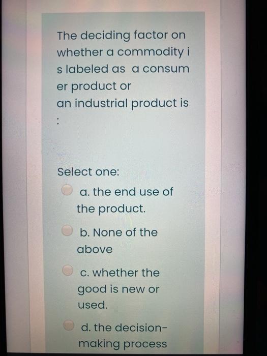 The deciding factor on whether a commodity i s