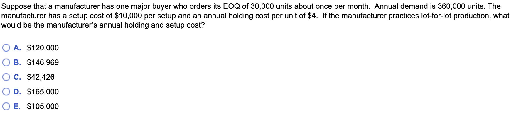 Suppose that a manufacturer has one major buyer