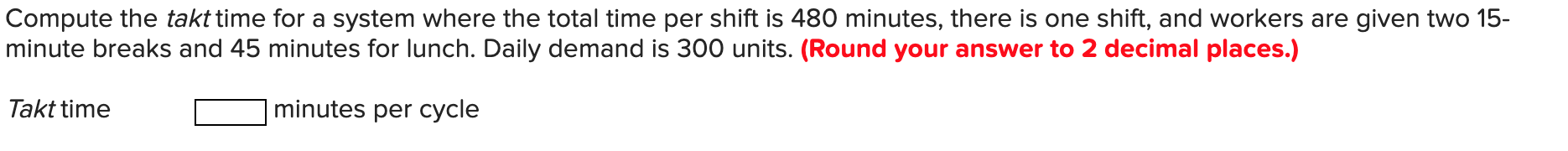Compute the takt time for a system where the