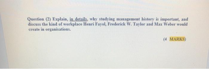 Question (2) Explain, in details, why studying