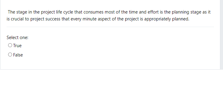 The stage in the project life cycle that consumes