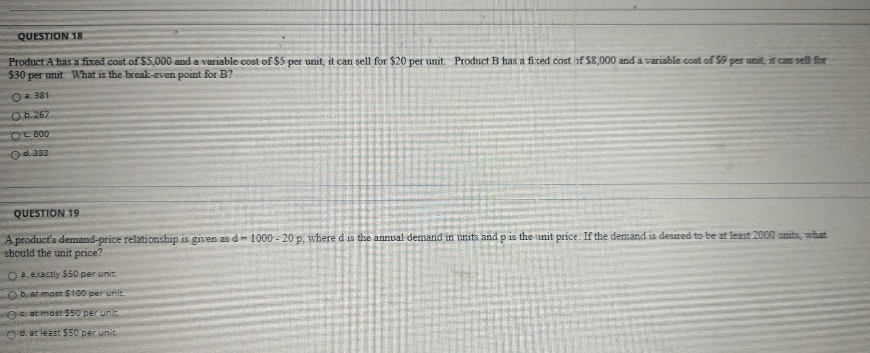 Answer both pls. QUESTION 18 Product A has a