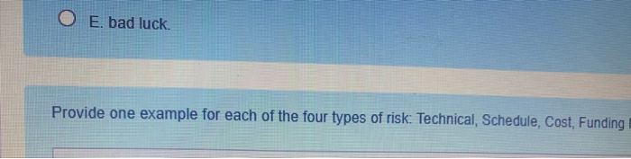 E. bad luck. Provide one example for each of the