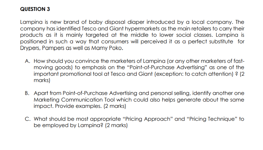 QUESTION 3 Lampina is new brand of baby disposal