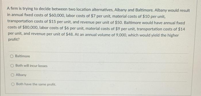 49 A firm is trying to decide between two