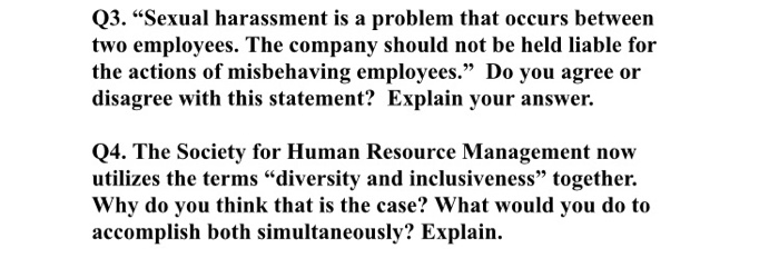 Q3. Sexual harassment is a problem that occurs