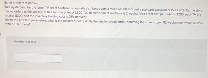 Same problem statement: Weekly demand for the