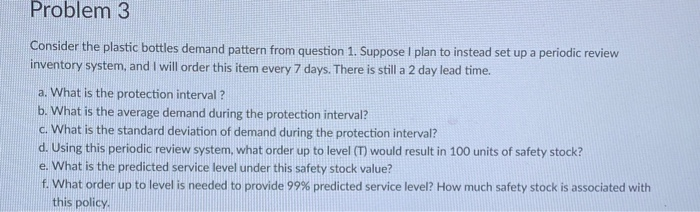 Problem 3 Consider the plastic bottles demand