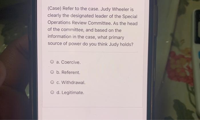 (Case) Refer to the case. Judy Wheeler is clearly