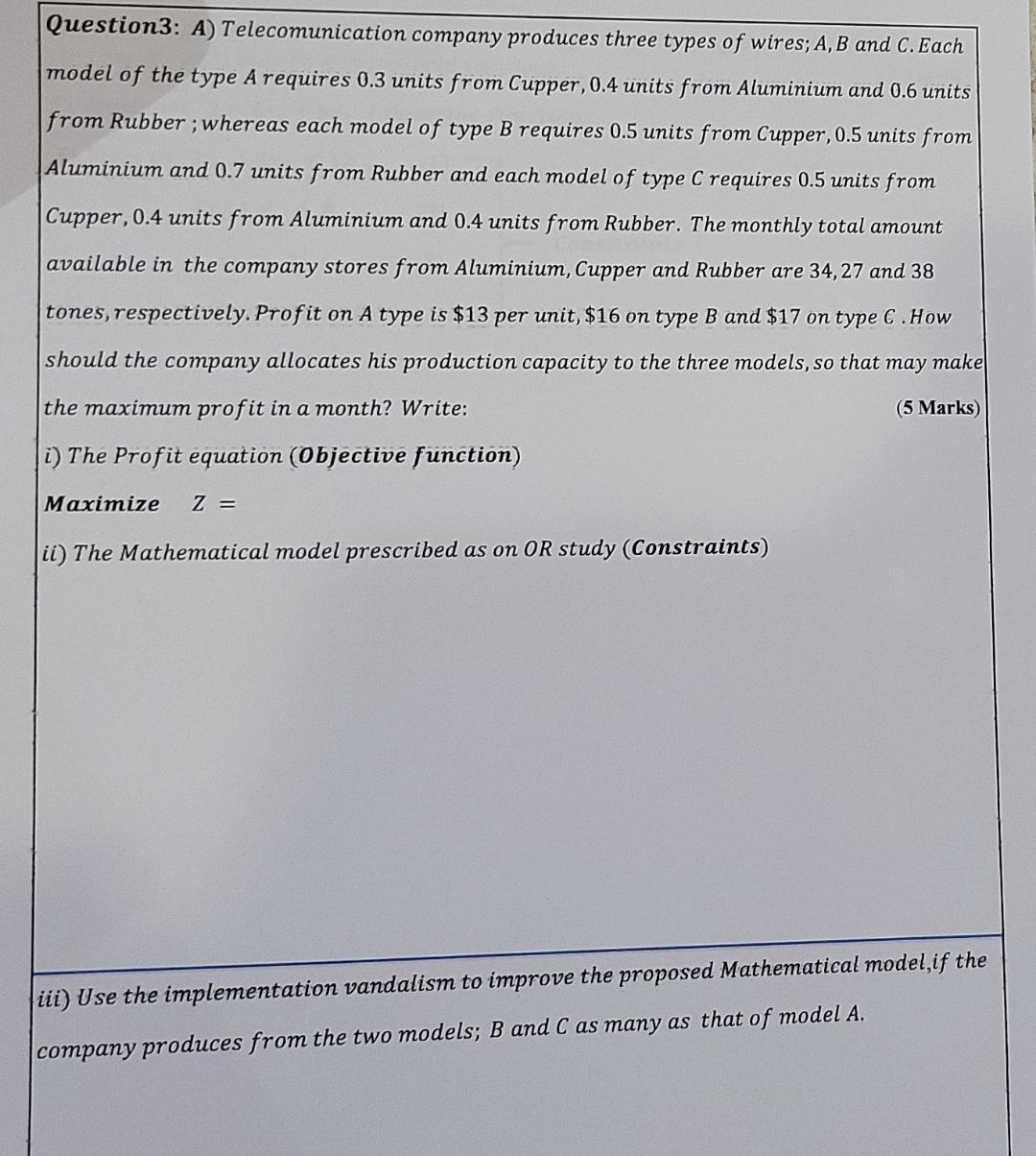 Question3: A) Telecomunication company produces
