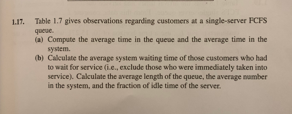 Thank you in advance!! 1.17. Table 1.7 gives