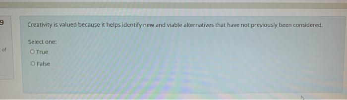 Creativity is valued because it helps identify