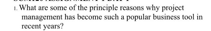 1. What are some of the principle reasons why