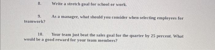 8. Write a stretch goal for school or work. 9. As