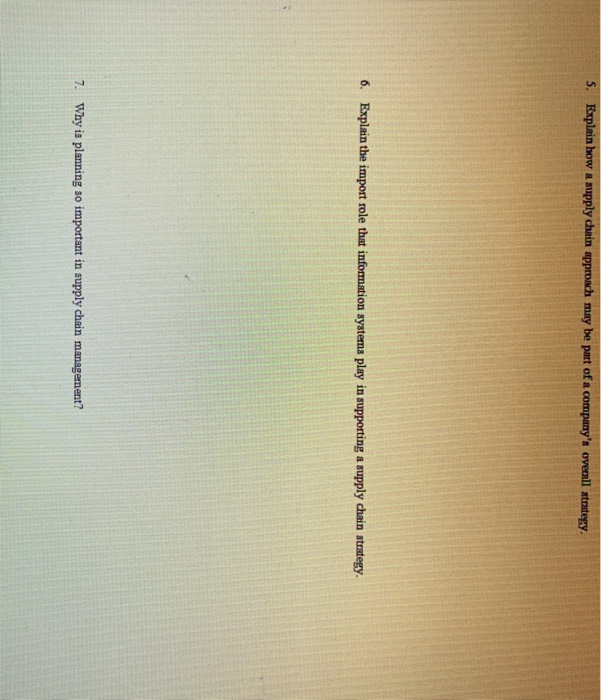 5. Explain bow a supply chain approach may be
