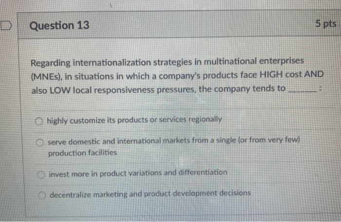 global business Question 13 5 pts Regarding