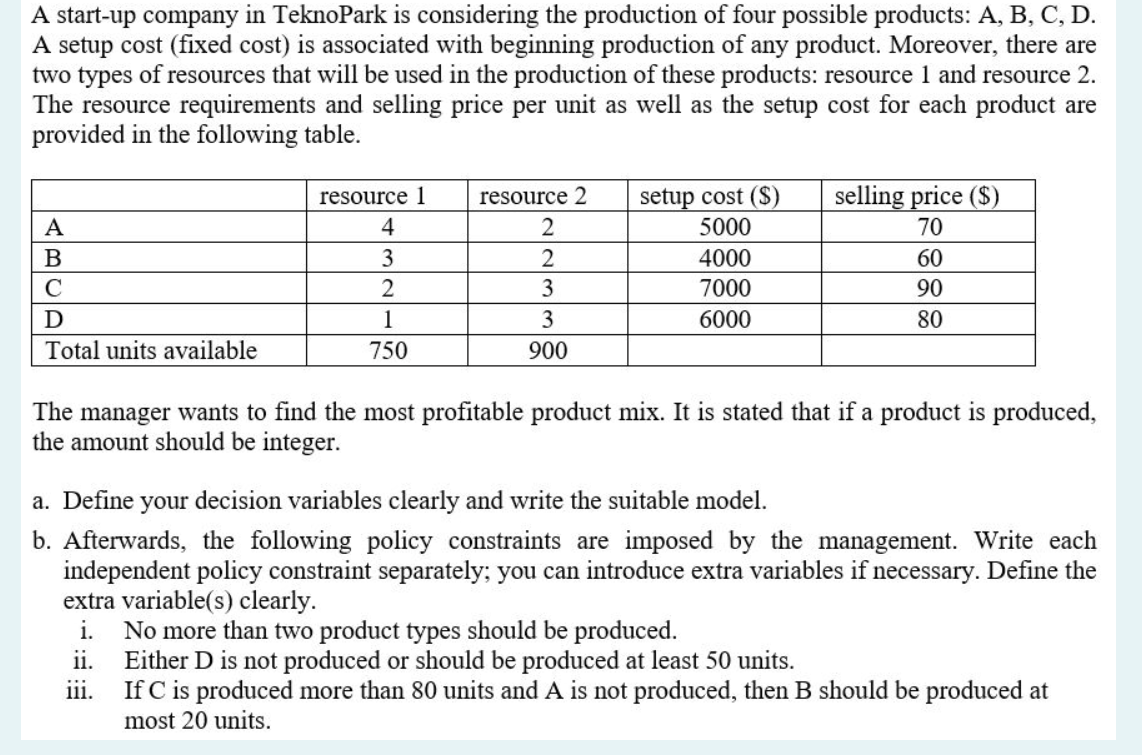 A start-up company in TeknoPark is considering