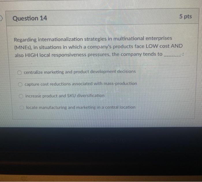 global business Question 13 5 pts Regarding