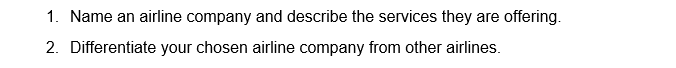 1. Name an airline company and describe the