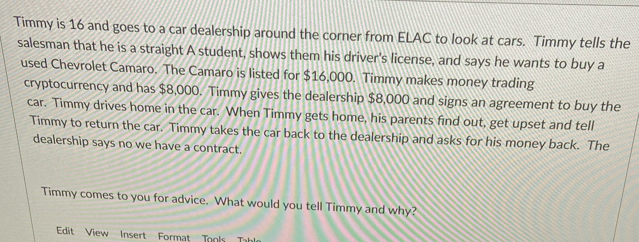 Timmy is 16 and goes to a car dealership around