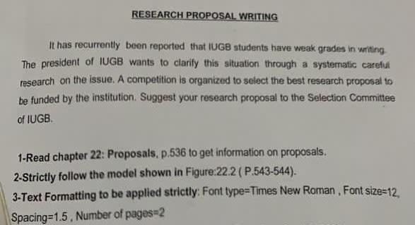 RESEARCH PROPOSAL WRITING It has recurrently been