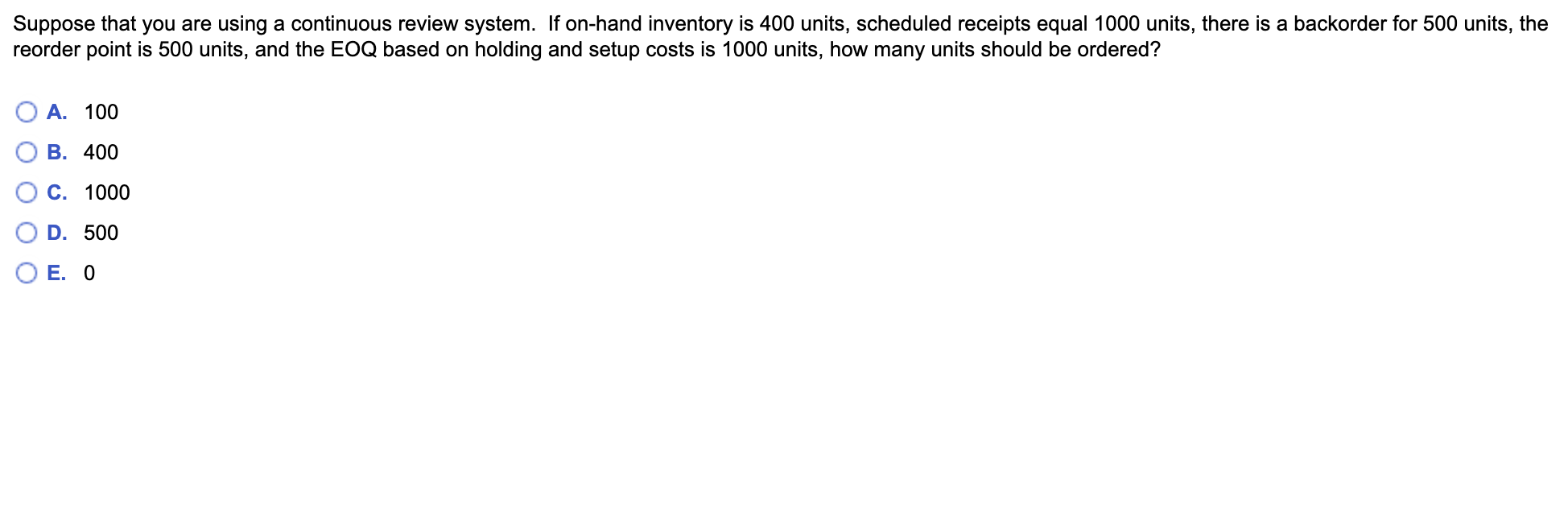 Suppose that you are using a continuous review