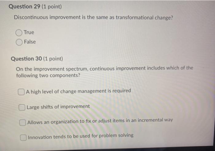 Question 29 (1 point) Discontinuous improvement