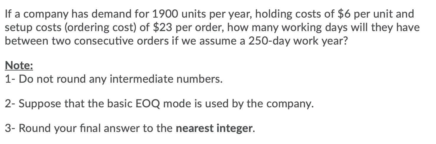 If a company has demand for 1900 units per year,