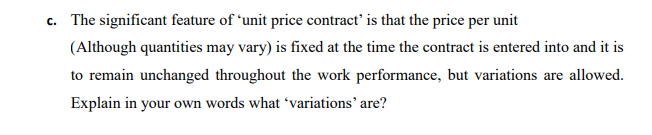 c. The significant feature of unit price contract