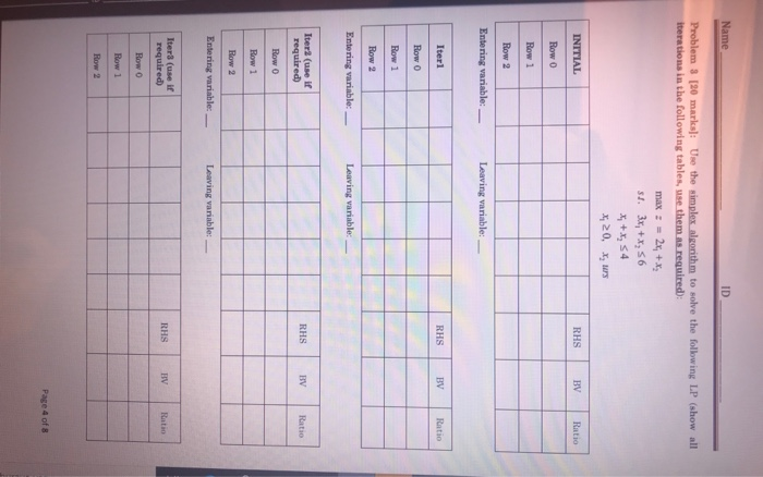 Name ID Problem 3 [20 marks]: Use the simplex