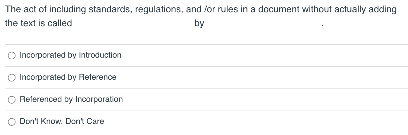 The act of including standards, regulations, and